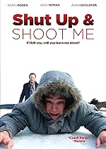 Cover image of the movie Shut Up and Shoot Me