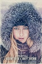 Cover image of the movie Sierra Quitiquit: How Did I Get Here