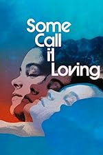 Cover image of the movie Some Call It Loving