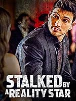 Cover image of the movie Stalked by a Reality Star