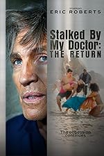 Cover image of the movie Stalked by My Doctor: The Return