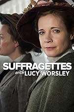 Cover image of the movie Suffragettes with Lucy Worsley