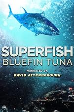 Cover image of the movie Superfish Bluefin Tuna