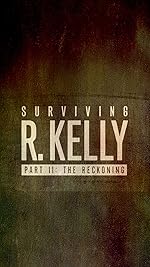 Cover image of the movie Surviving R. Kelly Part II: The Reckoning