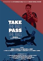 Cover image of the movie Take the Ball Pass the Ball: The Making of the Greatest Team in the World