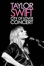 Cover image of the movie Taylor Swift: City of Lover Concert