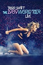 Cover image of the movie Taylor Swift: The 1989 World Tour Live