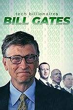 Cover image of the movie Tech Billionaires: Bill Gates