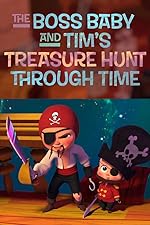 Cover image of the movie The Boss Baby and Tim's Treasure Hunt Through Time