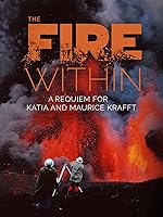 Cover image of the movie The Fire Within: A Requiem for Katia and Maurice Krafft