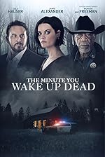 Cover image of the movie The Minute You Wake up Dead