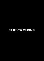 Cover image of the movie The Rise of the Anti-Vaxx Movement
