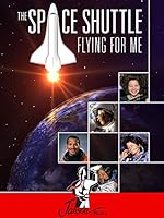 Cover image of the movie The Space Shuttle: Flying for Me