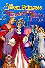 Cover image of the movie The Swan Princess: A Fairytale Is Born