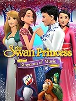 Cover image of the movie The Swan Princess: Kingdom of Music