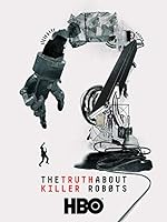 Cover image of the movie The Truth About Killer Robots