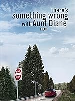 Cover image of the movie There's Something Wrong with Aunt Diane