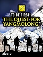 Cover image of the movie To Be First: The Quest for Yangmolong