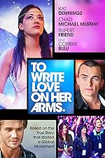 Cover image of the movie To Write Love on Her Arms
