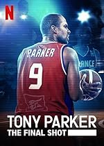 Cover image of the movie Tony Parker: The Final Shot