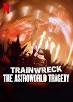 Cover image of the movie Trainwreck: The Astroworld Tragedy