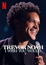 Cover image of the movie Trevor Noah: I Wish You Would