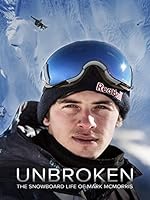 Cover image of the movie Unbroken: The Snowboard Life of Mark McMorris