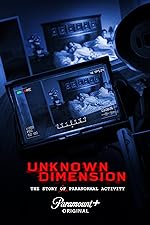 Cover image of the movie Unknown Dimension: The Story of Paranormal Activity