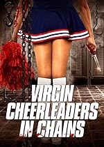 Cover image of the movie Virgin Cheerleaders in Chains
