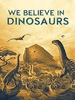 Cover image of the movie We Believe in Dinosaurs