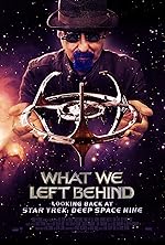 Cover image of the movie What We Left Behind: Looking Back at Star Trek: Deep Space Nine