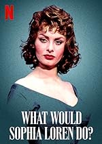 Cover image of the movie What Would Sophia Loren Do?