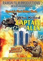 Cover image of the movie Who Killed Captain Alex?