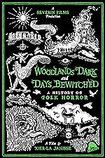 Cover image of the movie Woodlands Dark and Days Bewitched: A History of Folk Horror