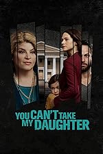 Cover image of the movie You Can't Take My Daughter