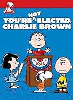 Cover image of the movie You're Not Elected, Charlie Brown